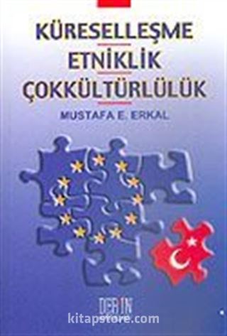 Küreselleşme Etniklik Çok Kültürlülük