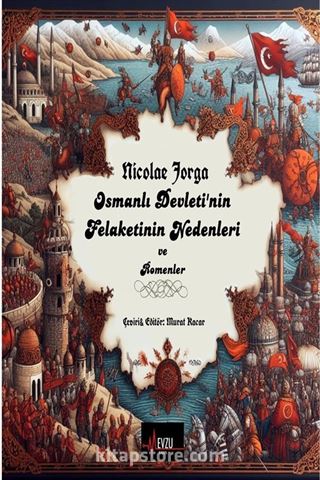 Osmanlı Devleti'nin Felaketinin Nedenleri ve Romenler