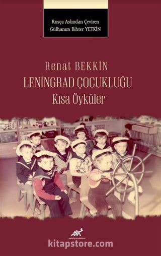 Leningrad Çocukluğu Kısa Öyküler