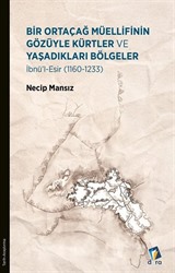 Bir Ortaçağ Müellifinin Gözüyle Kürtler ve Yaşadıkları Bölgeler 1160 - 1233