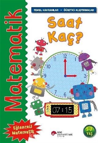 Matematik - Saat Kaç? (Temel Kavramlar, Öğretici Alıştırmalar)