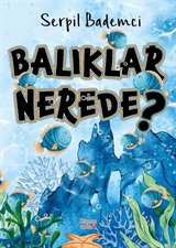 Balıklar Nerede?