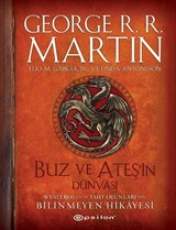 Buz ve Ateşin Dünyası: Westeros'un ve Taht Oyunları'nın Bilinmeyen Hikayesi