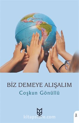 Biz Demeye Alışalım