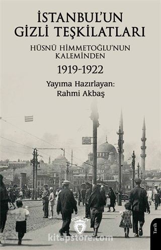 İstanbul'un Gizli Teşkilatları 1919-1922