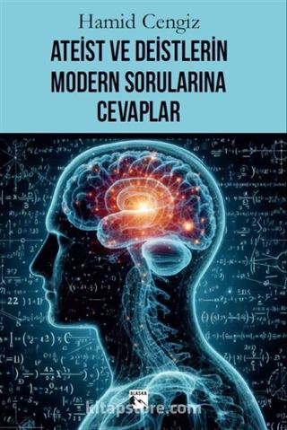 Ateist ve Deistlerin Modern Sorularına Cevaplar