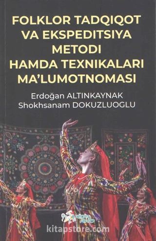 Folklor Tadqiqot Va Ekspeditsiya Metodı Hamda Teknikalari Ma'lumotnomasi