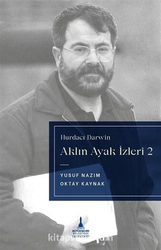 Aklın Ayak İzleri 2 / Hurdacı Darwin