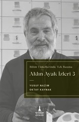 Aklın Ayak İzleri 3 / Bilim Tünellerinde Tek Başına