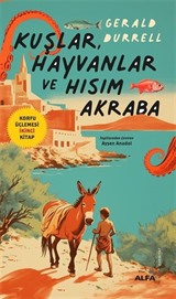 Kuşlar, Hayvanlar ve Hısım Akraba / Korfu Üçlemesi İkinci Kitap