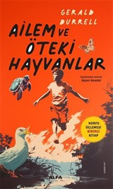 Ailem ve Öteki Hayvanlar / Korfu Üçlemesi Birinci Kitap