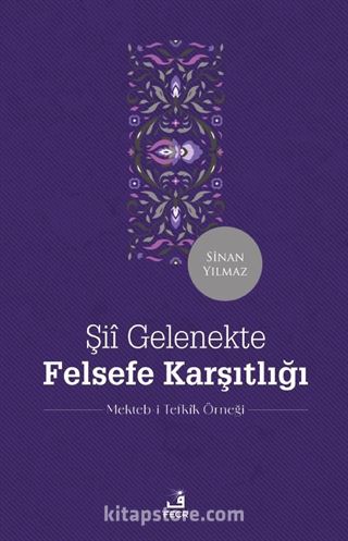 Şiî Gelenekte Felsefe Karşıtlığı