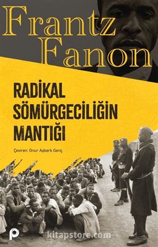 Radikal Sömürgeciliğin Mantığı