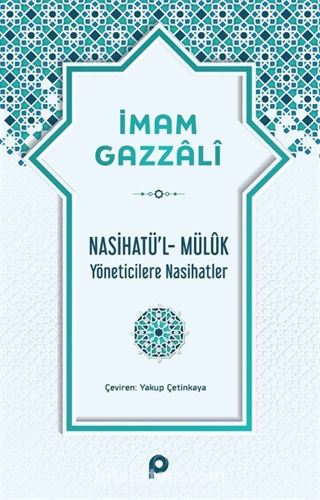 Nasihatü'l-Mülûk Yöneticilere Nasihatler