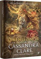 Dikenli Zincir / Son Saatler 3. Kitap (Ciltli)