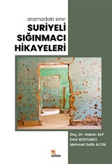 Aramızdaki Sınır: Suriyeli Sığınmacı Hikayeleri