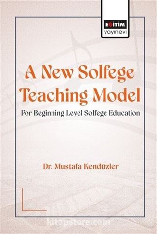 A New Solfege Teaching Model for Beginning Level Solfege