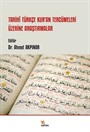 Tarihî Türkçe Kur'an Tercümeleri Üzerine Araştırmalar