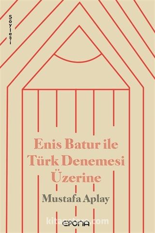 Enis Batur ile Türk Denemesi Üzerine