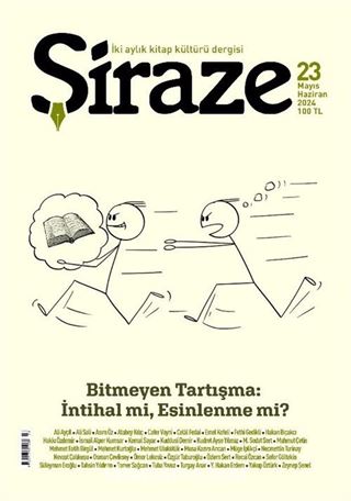 Şiraze İki Aylık Kitap Kültürü Dergisi Sayı: 23 Mayıs-Haziran 2024