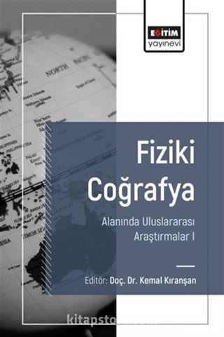 Fiziki Coğrafya Alanında Uluslararası Araştırmalar I