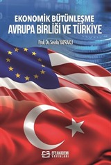 Ekonomik Bütünleşme Avrupa Birliği ve Türkiye