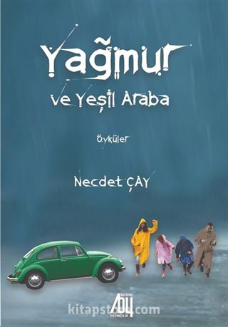 Yağmur ve Yeşil Araba