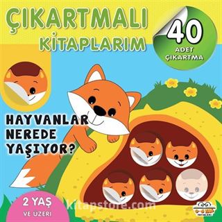 Çıkartmalı Kitaplarım - Hayvanlar Nerede Yaşıyor?