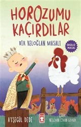 Horozumu Kaçırdılar / Bir Keloğlan Masalı