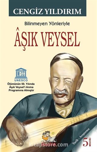 Bilinmeyen Yönleriyle Aşık Veysel