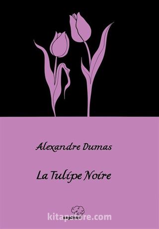 La Tulipe Noire / Siyah Lale (Fransızca)