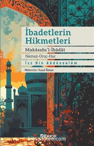 İbadetlerin Hikmetleri