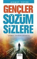 Gençler Sözüm Sizlere (Temel Değerlerimiz)