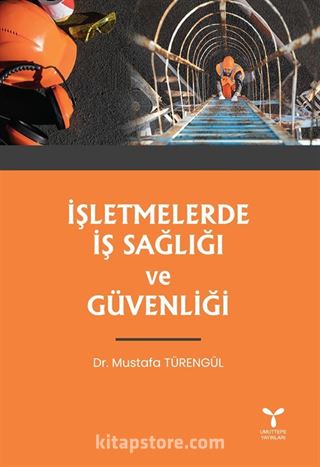 İşletmelerde İş Sağlığı ve Güvenliği