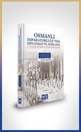 Osmanlı İmparatorluğu'nda Diplomasi ve Ağırlama