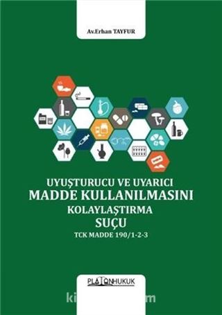 Uyuşturucu Veya Uyarıcı Madde Kullanılmasını Kolaylaştırma Suçu