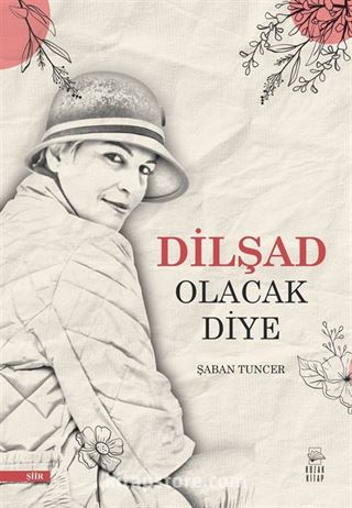 Dilşad Olacak Diye