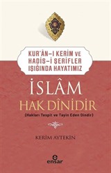 İslam Hak Dinidir