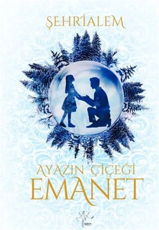 Ayazın Çiçeği / Emanet