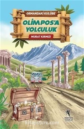 Ormandaki Kulübe / Olimpos'a Yolculuk