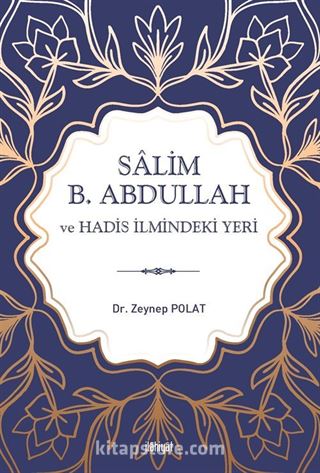 Salim b. Abdullah ve Hadis İlmindeki Yeri