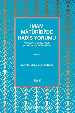 İmam Matürîdî'de Hadis Yorumu