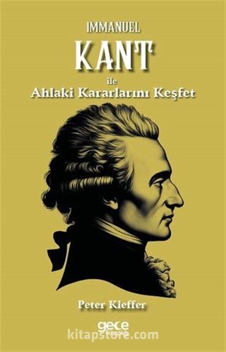 Immanuel Kant ile Ahlaki Kararlarını Keşfet