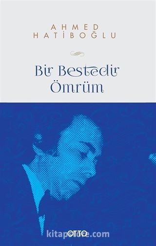 Bir Bestedir Ömrüm