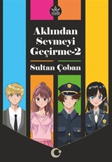 Aklından Sevmeyi Geçirme-2