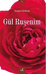 Gül Ruşenim