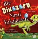 Bir Dinozoru Nasıl Yakalarsın