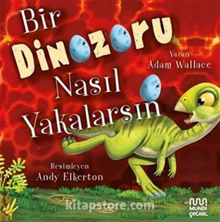 Bir Dinozoru Nasıl Yakalarsın