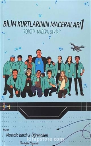 Bilim Kurtlarının Maceraları 1 Robotik Macera Serisi