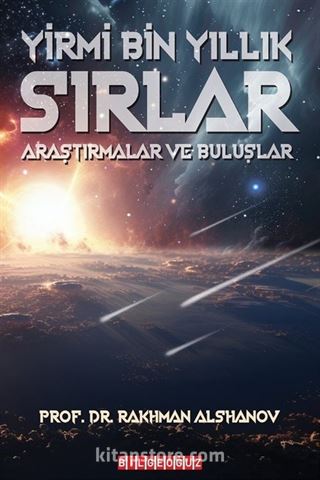 Yirmi Bin Yıllık Sırlar: Araştırmalar ve Buluşlar